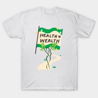 Health Is Wealth T-Shirt